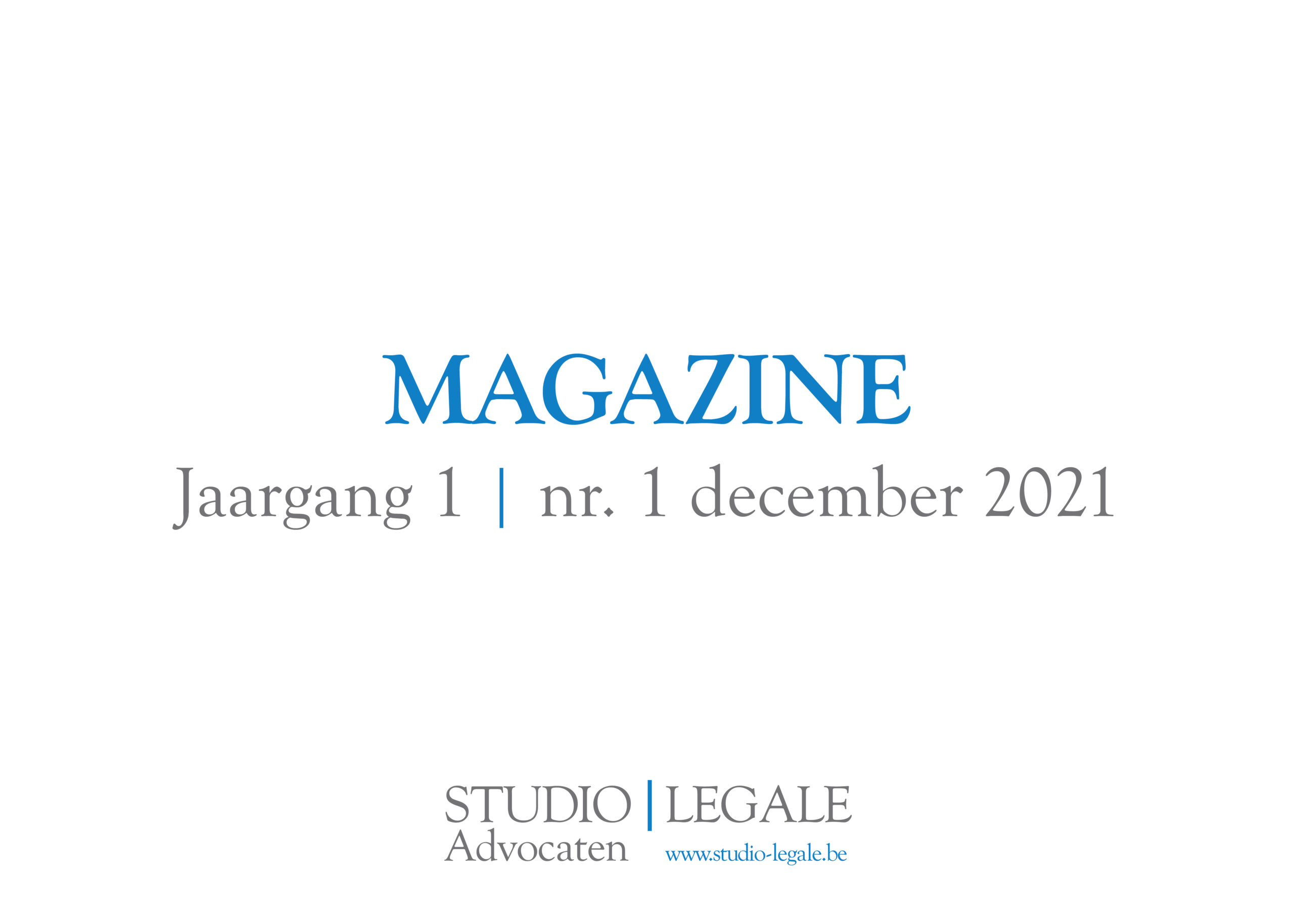 STUDIO | LEGALE Magazine | Jaargang 1 | nr. 1 december 2021